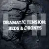 Doug Bossi, Bradley Segal & Devin Powers - Dramatic Tension: Beds and Drones